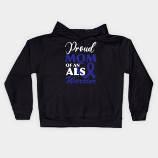 Als Awareness Son Proud Mom Of An ALS Warrior Kids Hoodie